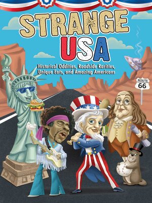 cover image of Strange USA: Historical Oddities, Roadside Rarities, Unique Eats, and Amazing Americans